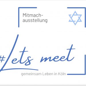 Mehr über den Artikel erfahren #Let’s meet – gemeinsam leben in Köln – Mitmachausstellung für Schüler:innen